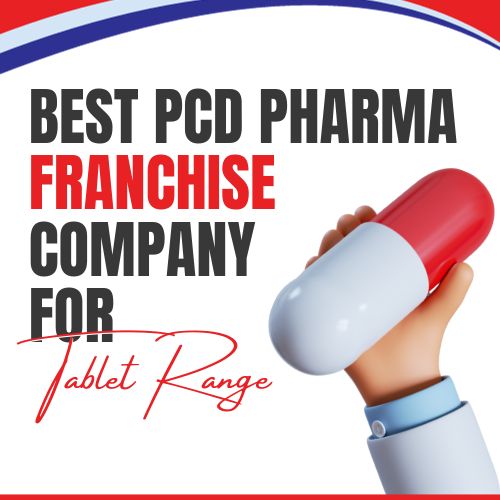 Best PCD Pharma Franchise Company for Tablet Range