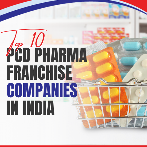 Top 10 PCD Franchise Companies in India