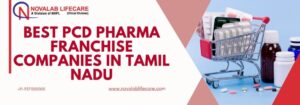 Best PCD Pharma Franchise Companies in Tamil Nadu