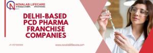 Delhi-based PCD Pharma Franchise Companies