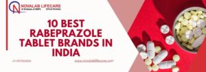 10 Best Rabeprazole Tablet Brands in India