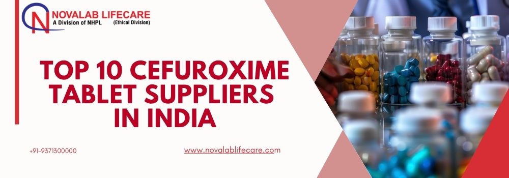 Top 10 Cefuroxime Tablet Suppliers in India