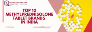 Top 10 Methylprednisolone Tablet Brands in India