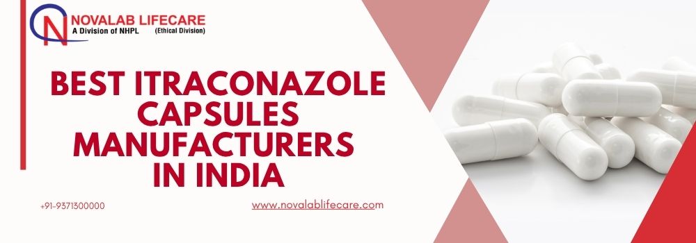 10 Best Itraconazole Capsules Manufacturers in India