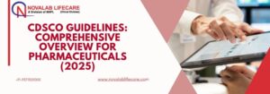CDSCO Guidelines Comprehensive Overview for Pharmaceuticals (2025)