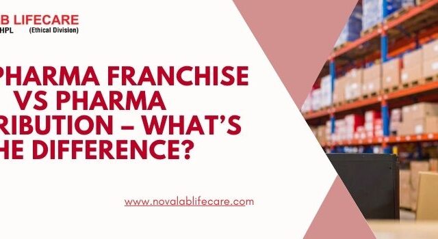 PCD Pharma Franchise vs Pharma Distribution – What’s the Difference?