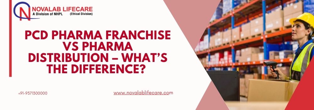 PCD Pharma Franchise vs Pharma Distribution – What’s the Difference? PCD Pharma Franchise vs Pharma Distribution – What’s the Difference