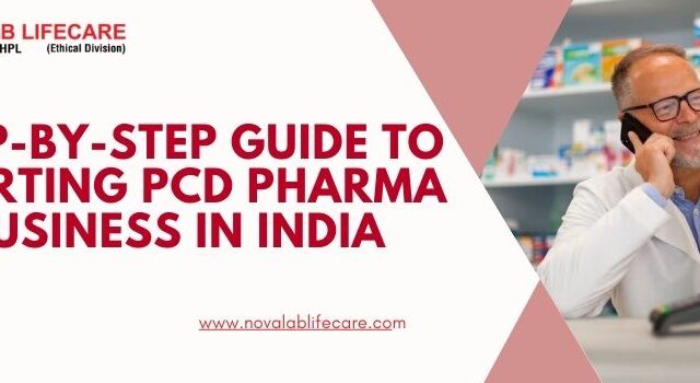 Step-by-Step Guide to Starting PCD Pharma Business in India