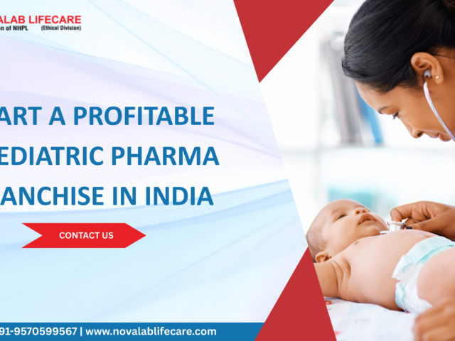 How to Start a Profitable Paediatric Pharma Franchise in India