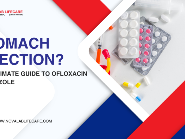 Stomach Infection? The Ultimate Guide to Ofloxacin Ornidazole