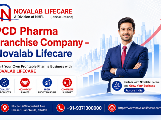 PCD Pharma Franchise Company: Why Novalab Lifecare Is a Trusted Partner for Pharma Business Growth